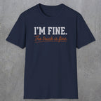 0505 I'M Fine. The Truck Is Fine | Funny Dad T-Shirt | RustyDad
