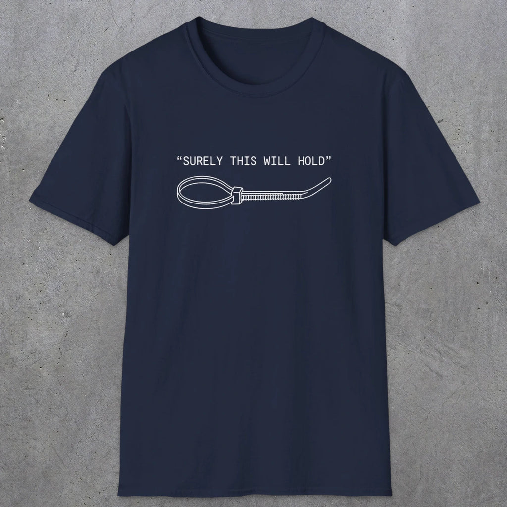 0064 Surely this will hold | Funny Dad T-Shirt | RustyDad
