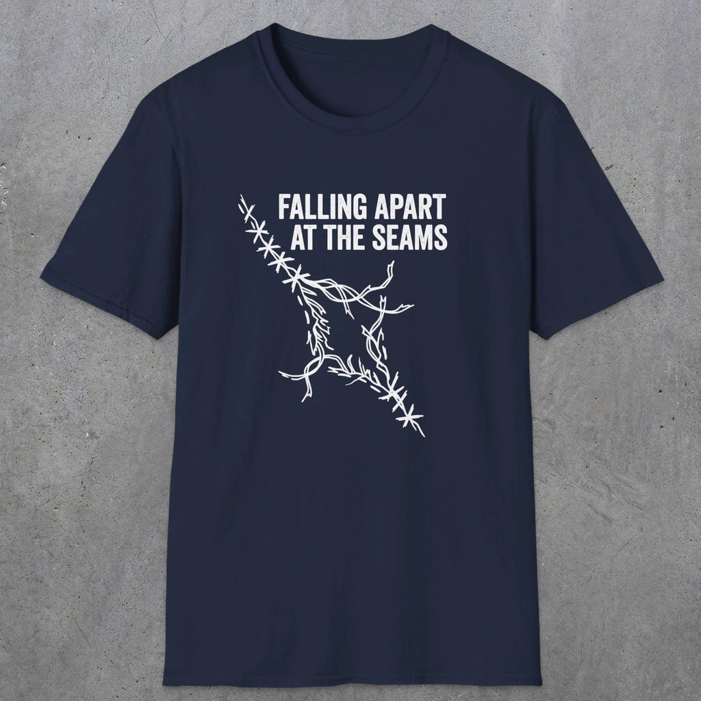 058 Falling apart at the seams | Funny Dad T-Shirt | RustyDad