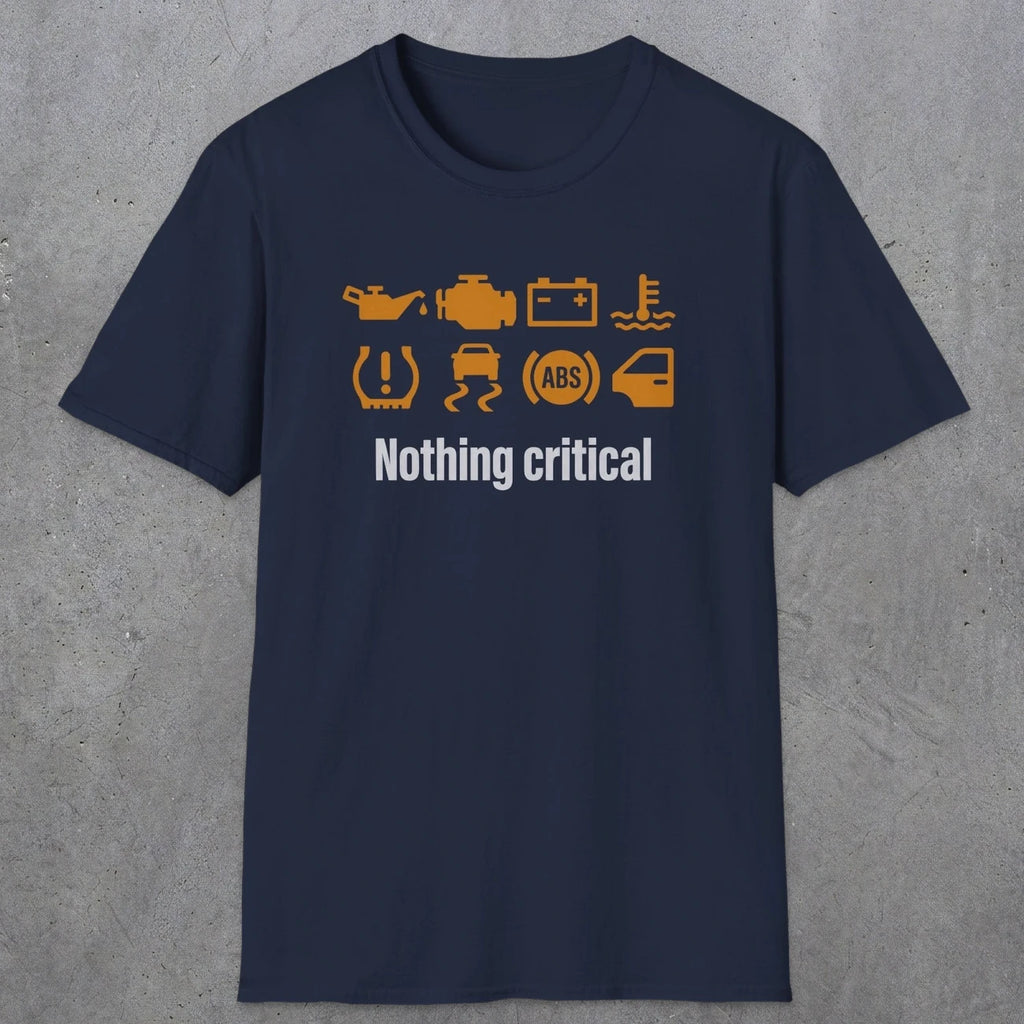 0495 Nothing Critical | Funny Dad T-Shirt | RustyDad