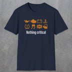 0495 Nothing Critical | Funny Dad T-Shirt | RustyDad