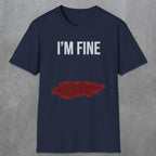 0483 I'M Fine | Funny Dad T-Shirt | RustyDad