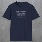 0670 She Doesn't Charge By The Hour | Funny Dad T-Shirt | RustyDad