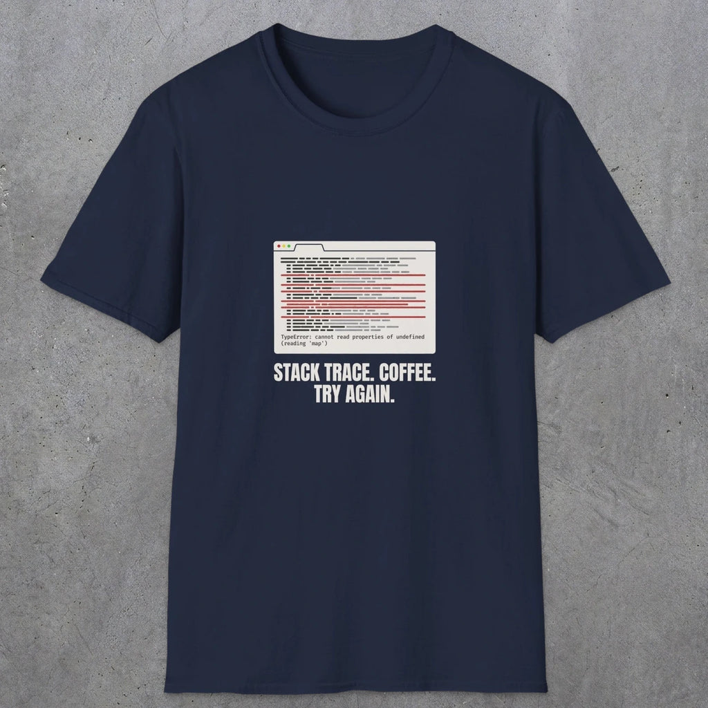 0126 Stack Trace Coffee Try Again | Funny Dad T-Shirt | RustyDad