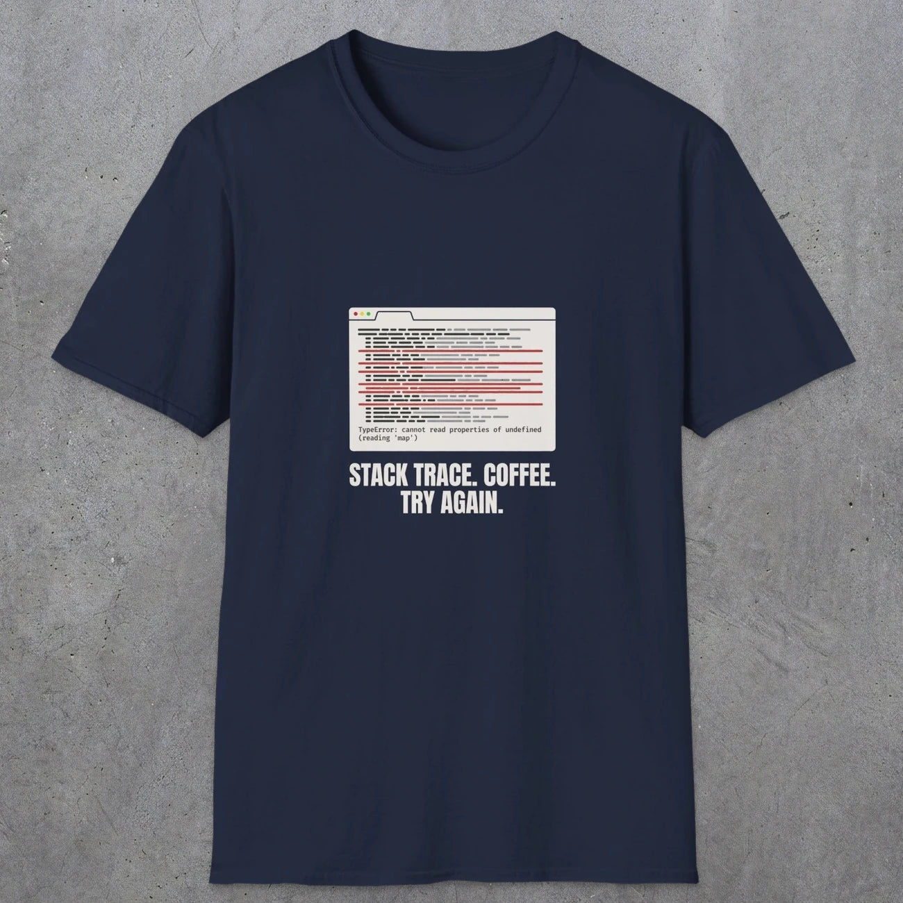 0126 Stack Trace Coffee Try Again | Funny Dad T-Shirt | RustyDad