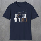 0069 Just one more bolt | Funny Dad T-Shirt | RustyDad