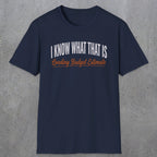 0412 I Know What That Is. Loading Budget Estimate | Funny Dad T-Shirt | RustyDad