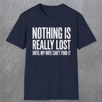 0575 Nothing Is Really Lost | Funny Dad T-Shirt | RustyDad