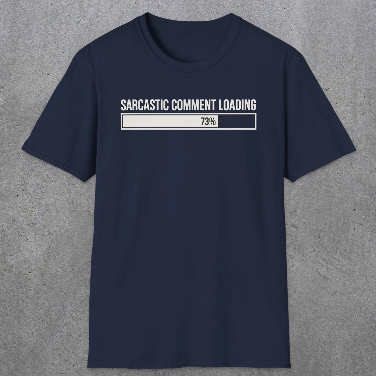 0392 Sarcastic Comment Loading | Funny Dad T-Shirt | RustyDad