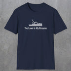 078 The lawn is my resume | Funny Dad T-Shirt | RustyDad