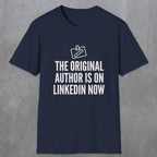 0127 The Original Author Is On Linkedin Now | Funny Dad T-Shirt | RustyDad