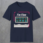 0494 I'M Fine | Funny Dad T-Shirt | RustyDad
