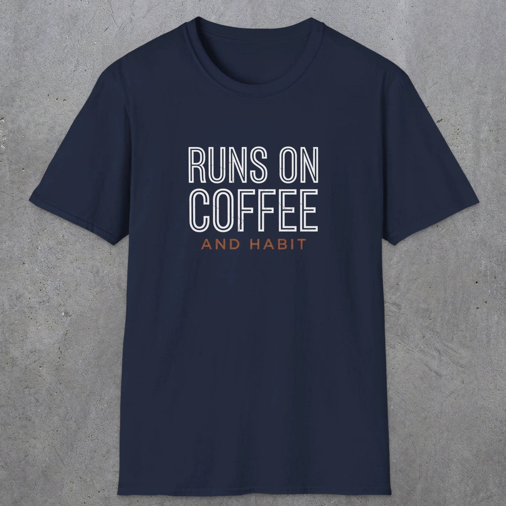 0013 Runs on coffee and habit | Funny Dad T-Shirt | RustyDad