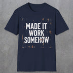 0023 made it work somehow | Funny Dad T-Shirt | RustyDad