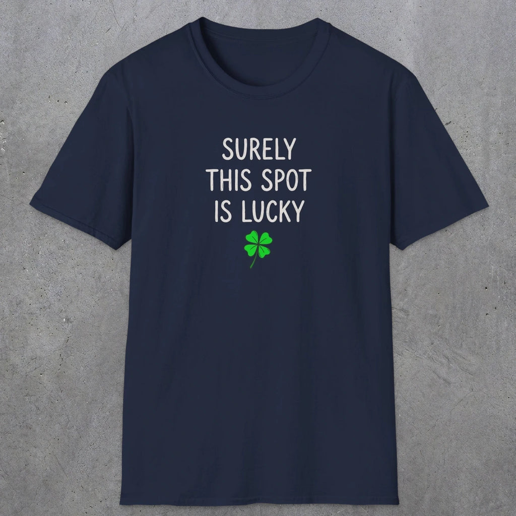 0677 Surely Lucky Spot | Funny Dad T-Shirt | RustyDad