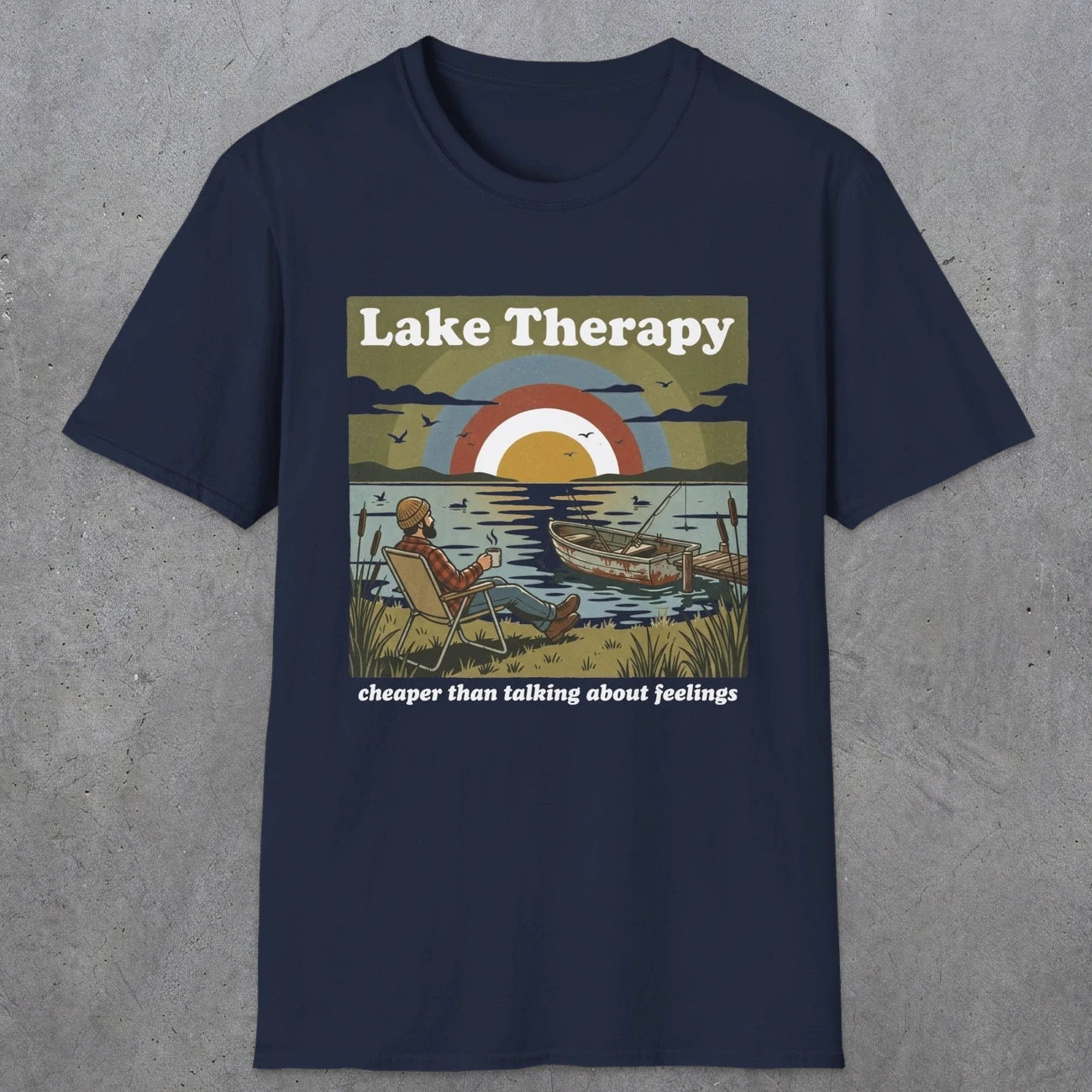 002 Lake therapy, cheaper than talking about feelings | Funny Dad T-Shirt | RustyDad