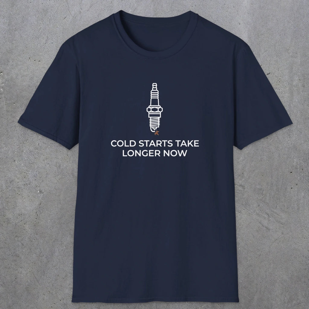 045 Cold Starts Take Longer Now | Funny Dad T-Shirt | RustyDad