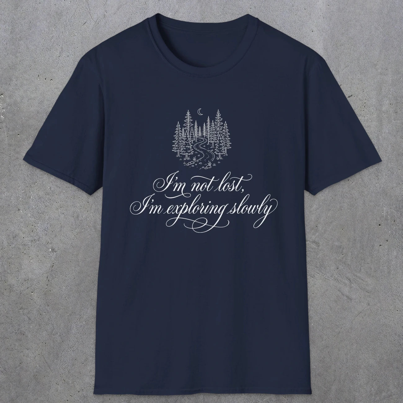 0119 I'm not lost, I'm exploring slowly | Funny Dad T-Shirt | RustyDad