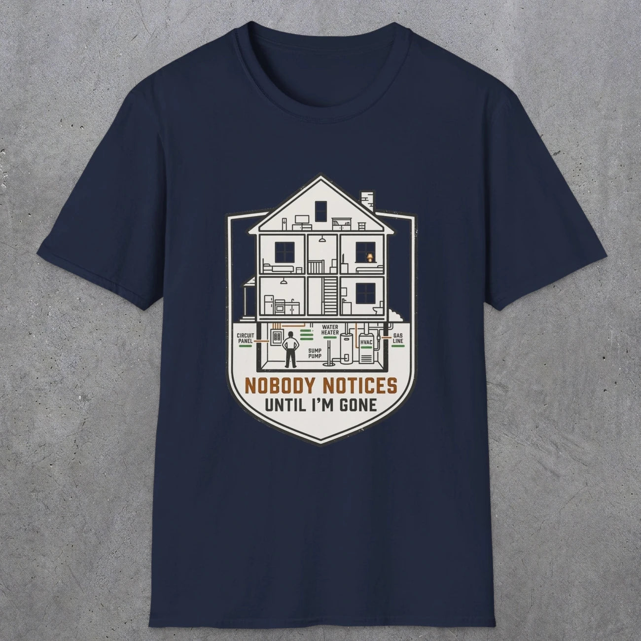 0091 Nobody Notices Until Im Gone | Funny Dad T-Shirt | RustyDad