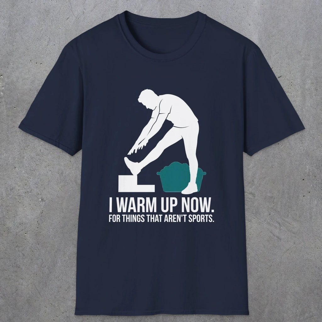 Warm Up | Funny Dad T-Shirt | RustyDad
