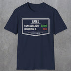 0163 Consultation: Free. Ignoring It: TBD | Funny Dad T-Shirt | RustyDad