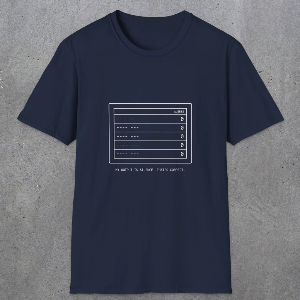 0106 My Output Is Silence That Is Correct | Funny Dad T-Shirt | RustyDad