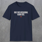 0247 Built With Occasional Blood Loss | Funny Dad T-Shirt | RustyDad