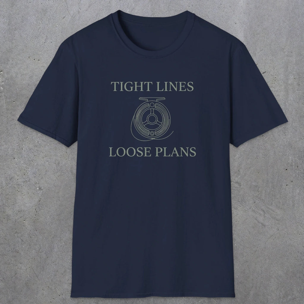 0060 Tight lines loose plans | Funny Dad T-Shirt | RustyDad