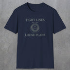 0060 Tight lines loose plans | Funny Dad T-Shirt | RustyDad