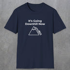 082 It's going down hill now | Funny Dad T-Shirt | RustyDad