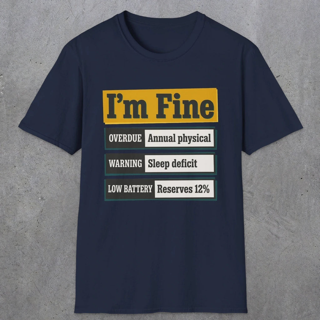 0500 I'M Fine | Funny Dad T-Shirt | RustyDad