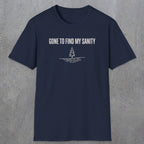 0671 Gone To Find My Sanity | Funny Dad T-Shirt | RustyDad
