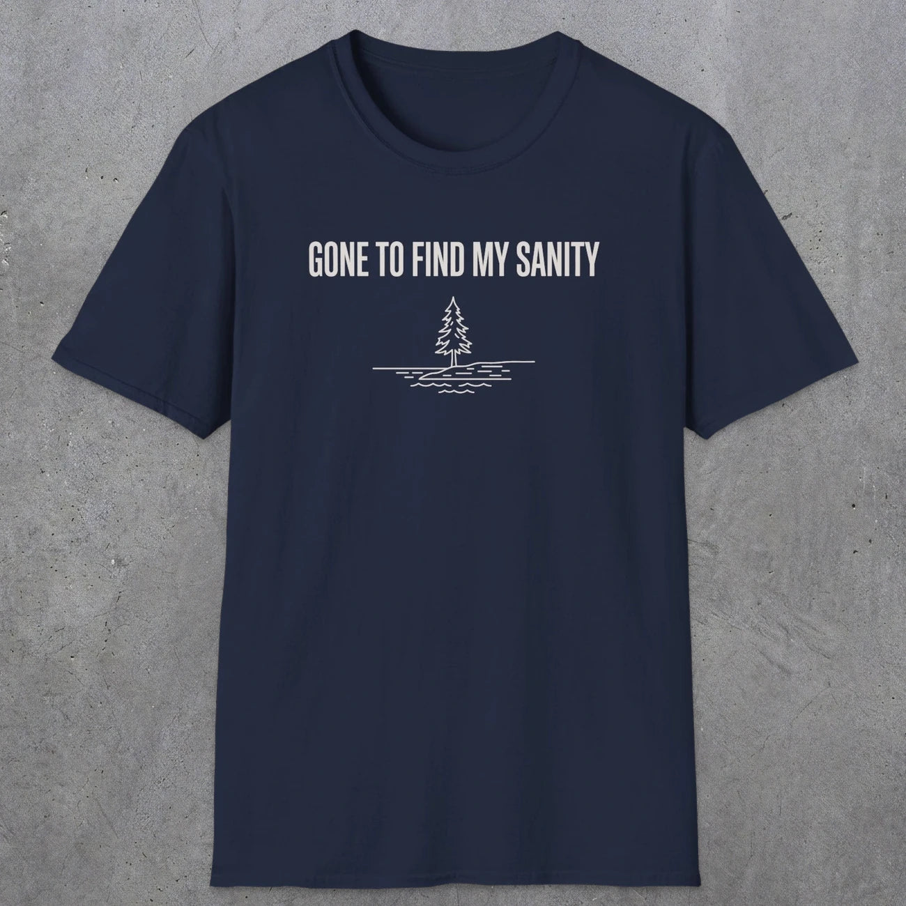 0671 Gone To Find My Sanity | Funny Dad T-Shirt | RustyDad