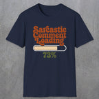 0394 Sarcastic Comment Loading | Funny Dad T-Shirt | RustyDad