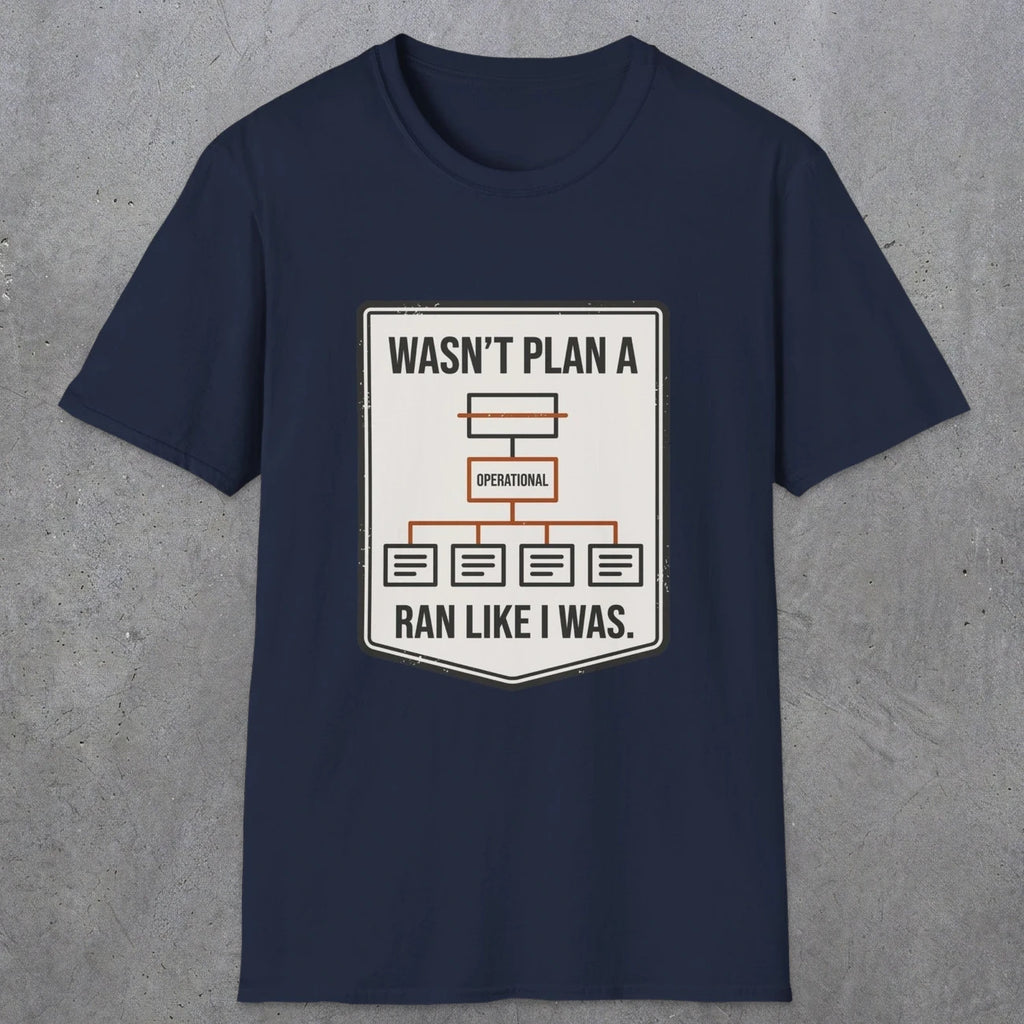 0097 Wasnt Plan A Ran Like I Was | Funny Dad T-Shirt | RustyDad