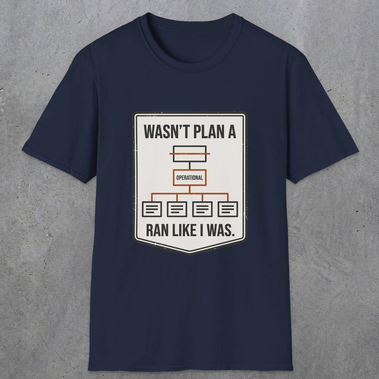 0097 Wasnt Plan A Ran Like I Was | Funny Dad T-Shirt | RustyDad