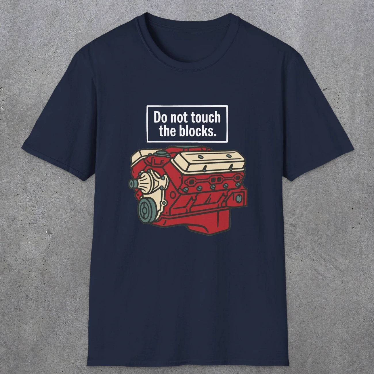 0554 Do Not Touch the Blocks | Funny Dad T-Shirt | RustyDad