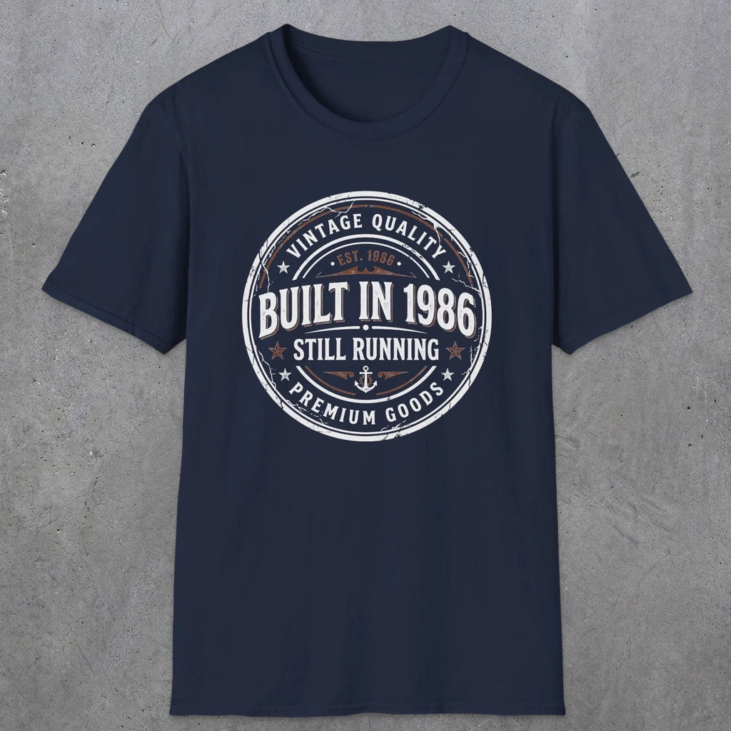 0008 Vintage quality Built in 1986 Still running | Funny Dad T-Shirt | RustyDad