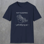 0073 Not sleeping just resting my eyes | Funny Dad T-Shirt | RustyDad