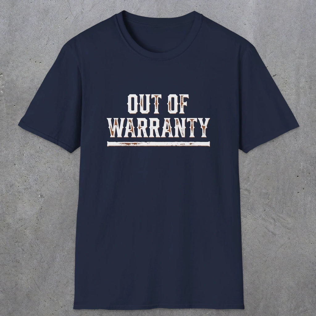0042 Out of warranty | Funny Dad T-Shirt | RustyDad