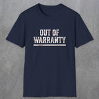 0042 Out of warranty | Funny Dad T-Shirt | RustyDad