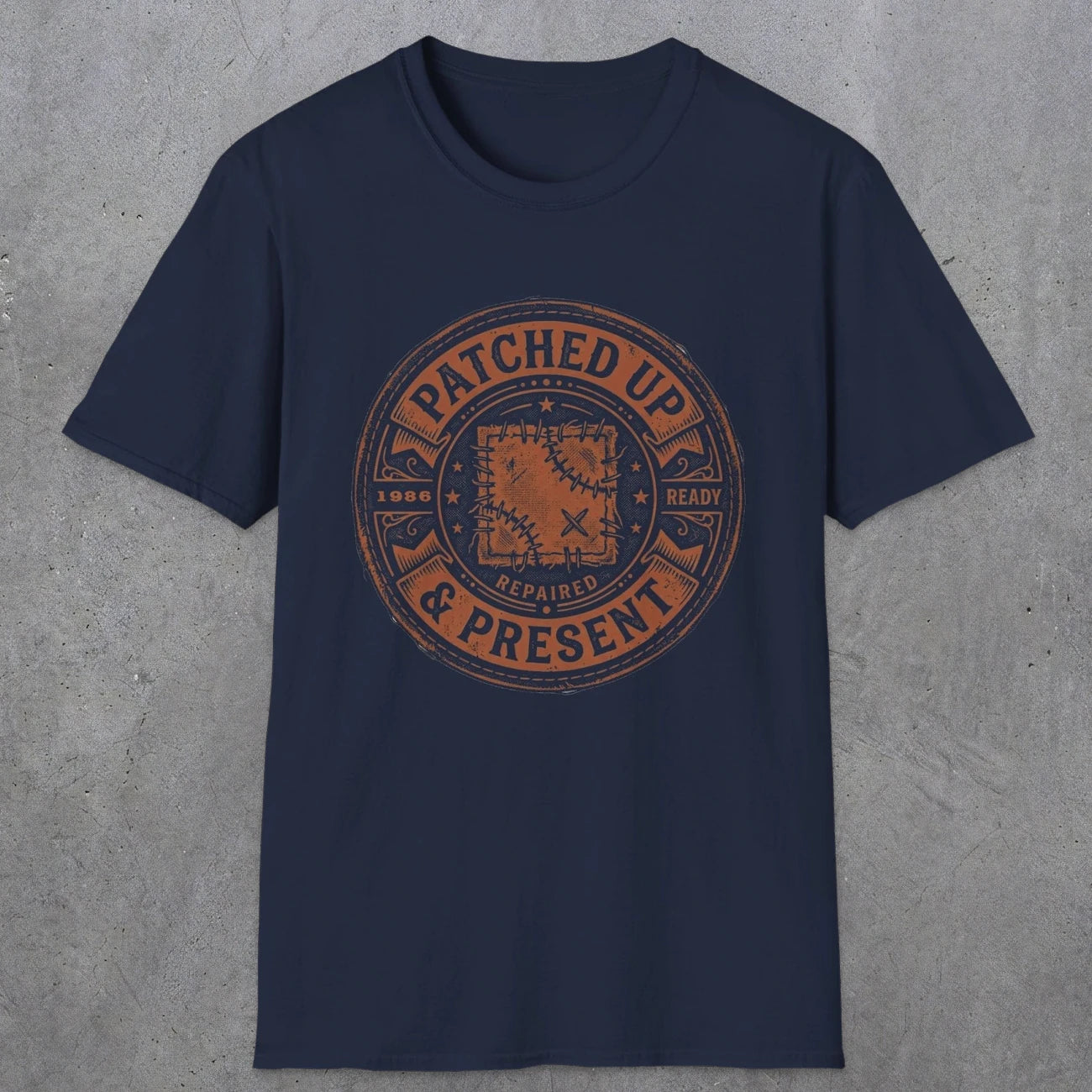 0007 Patched up & Present | Funny Dad T-Shirt | RustyDad