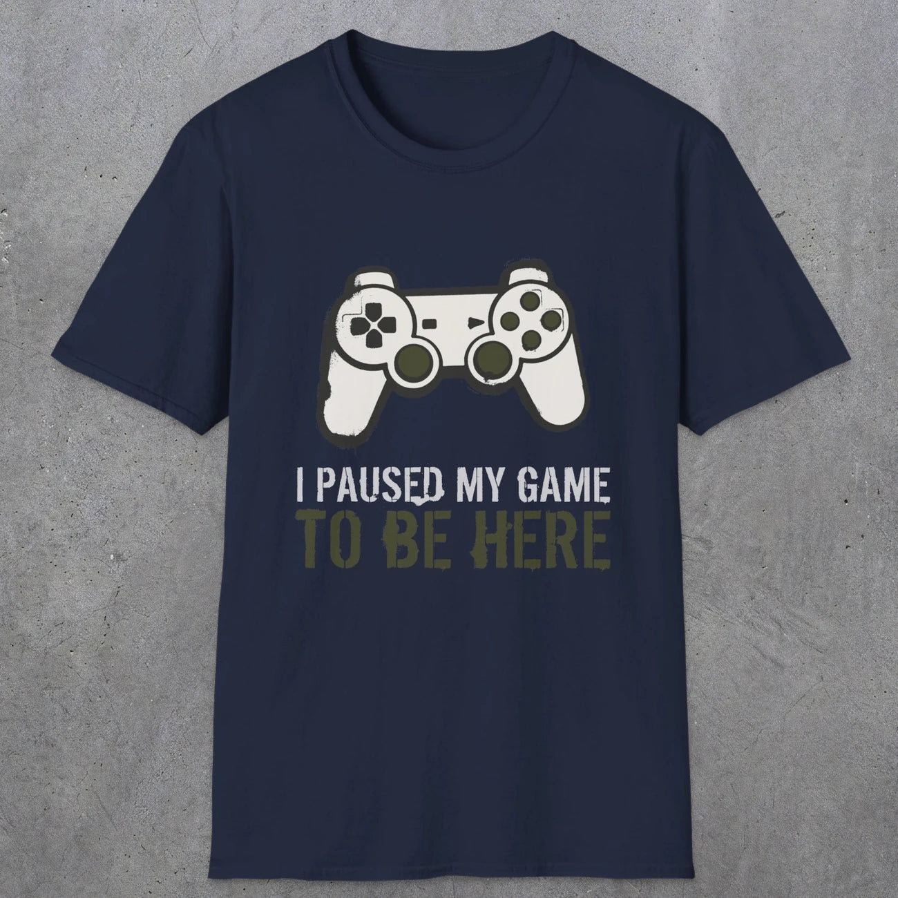 0376 I Paused My Game To Be Here | Funny Dad T-Shirt | RustyDad