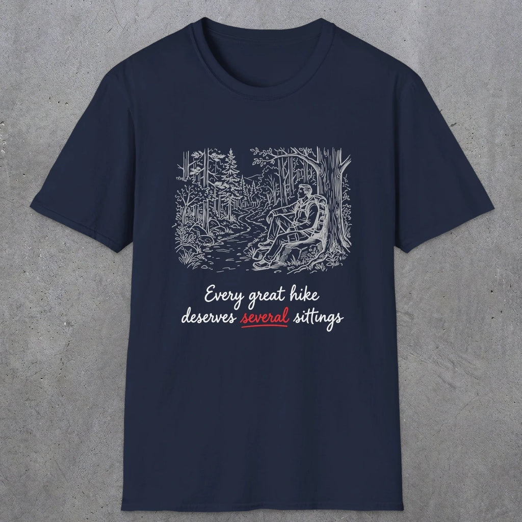 0116 Every great hike deserves several sittings | Funny Dad T-Shirt | RustyDad