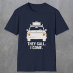 0137 They Call I Come | Funny Dad T-Shirt | RustyDad