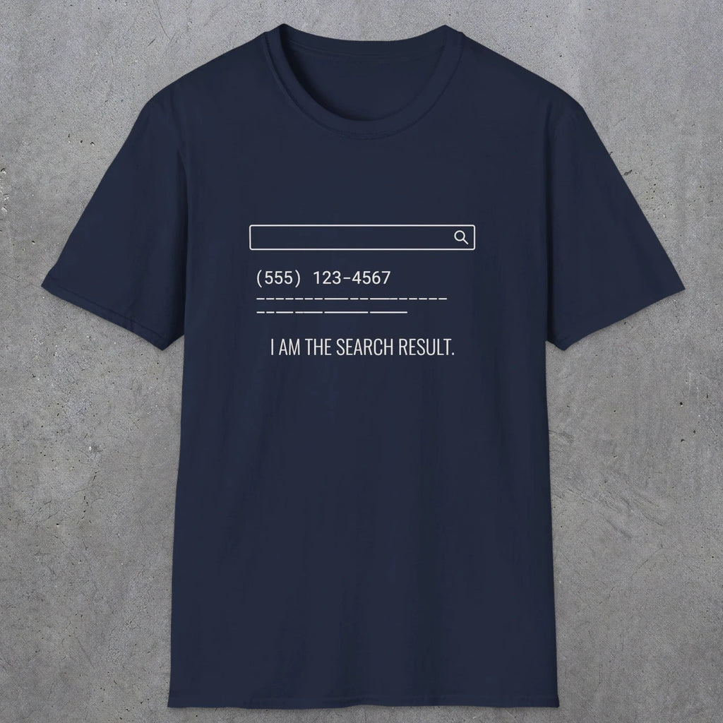 0141 I Am The Search Result | Funny Dad T-Shirt | RustyDad