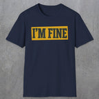 0489 I'M Fine | Funny Dad T-Shirt | RustyDad