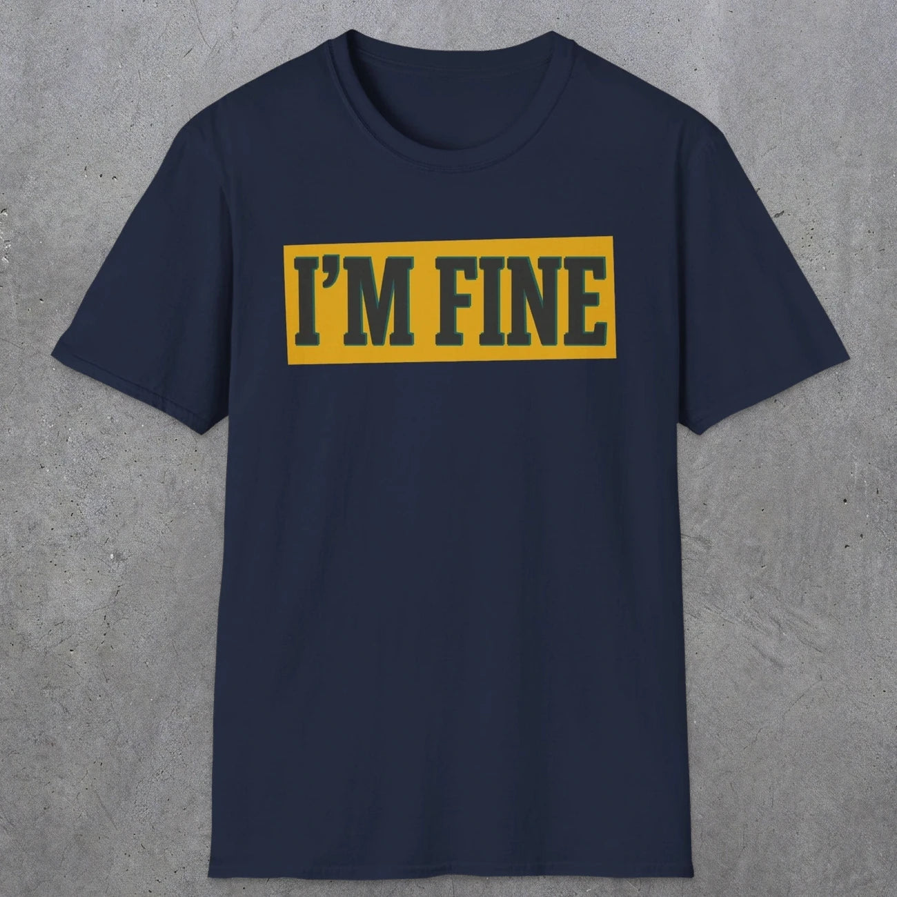 0489 I'M Fine | Funny Dad T-Shirt | RustyDad