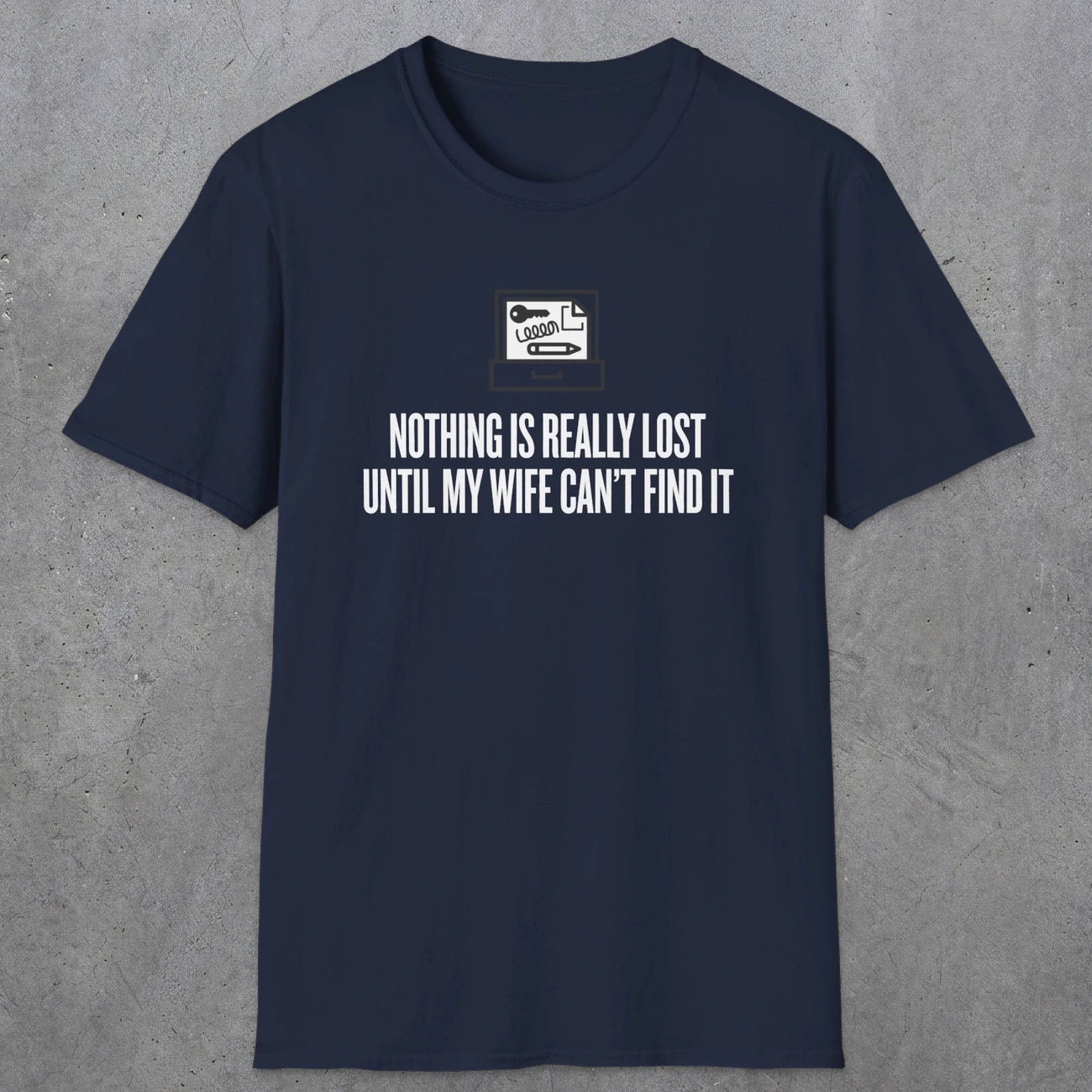 0573 Nothing Is Really Lost | Funny Dad T-Shirt | RustyDad