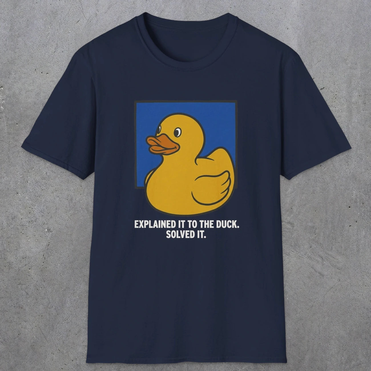 0114 Explained It To The Duck Solved It | Funny Dad T-Shirt | RustyDad